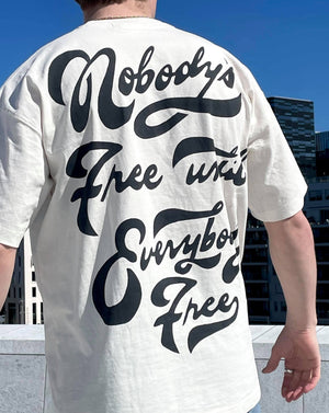 "NOBODY´S FREE UNTILL EVERYBODY´S FREE" - Tshirt